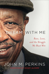 Dream with Me: Race Love and the Struggle We Must Win