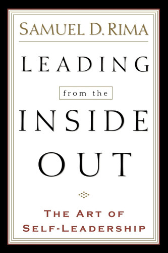 Leading from the Inside Out: The Art of Self-Leadership