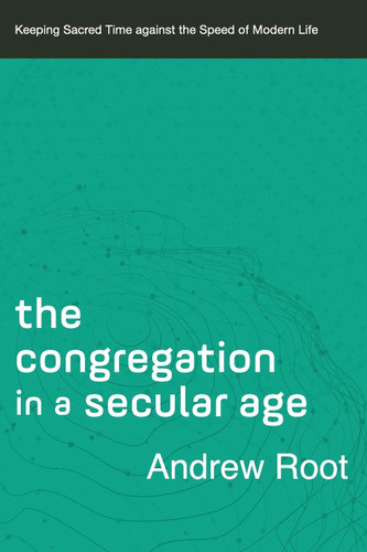 The Congregation in a Secular Age