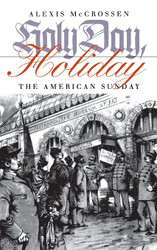 Holy Day Holiday: The American Sunday