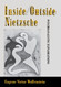 Inside/Outside Nietzsche: Psychoanalytic Explorations