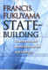 State-Building: Governance and World Order in the 21st Century