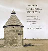 Kitchens Smokehouses and Privies
