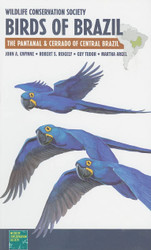 Wildlife Conservation Society Birds of Brazil: The Pantanal and