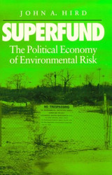 Superfund: The Political Economy of Risk