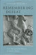 Remembering Defeat: Civil War and Civic Memory in Ancient Athens Remembering Defeat: Civil War and Civic Memory in Ancient Athens