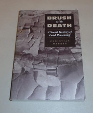 Brush with Death: A Social History of Lead Poisoning