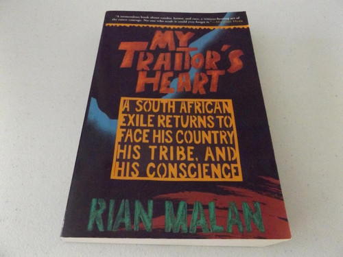 My Traitor's Heart: A South African Exile Returns to Face His Country