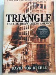 Triangle: The Fire That Changed America