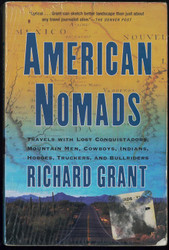 American Nomads: Travels with Lost Conquistadors Mountain Men Cowboys