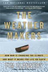 The Weather Makers: How Man Is Changing the Climate and What It Means