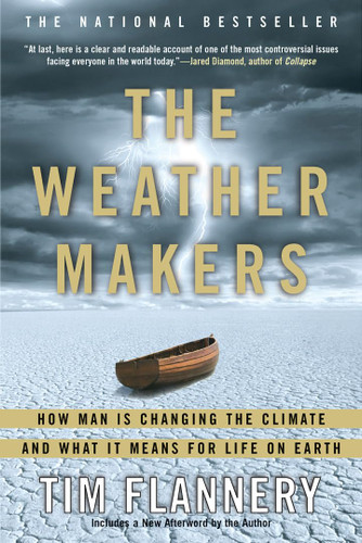 The Weather Makers: How Man Is Changing the Climate and What It Means