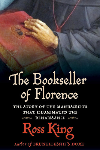 The Bookseller of Florence: The Story of the Manuscripts That