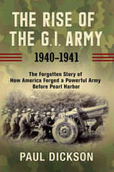 The Rise of the G.I. Army 1940-1941