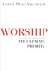 Worship: The Ultimate Priority