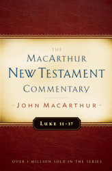 Luke 11-17 MacArthur New Testament Commentary