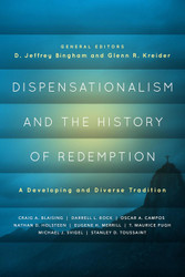 Dispensationalism and the History of Redemption: A Developing and