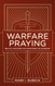 Warfare Praying Warfare Praying