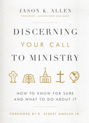 Discerning Your Call to Ministry: How to Know For Sure and What to Do