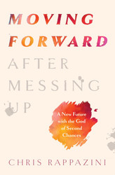 Moving Forward After Messing Up: A New Future with the God of Second