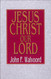 Jesus Christ Our Lord