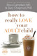 How to Really Love Your Adult Child: Building a Healthy Relationship