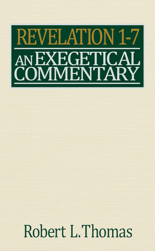 Revelation 1-7 Exegetical Commentary