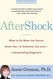 AfterShock: What to Do When the Doctor Gives You Or Someone You Love