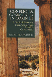 Conflict and Community in Corinth: A Socio-Rhetorical Commentary on 1