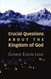 Crucial Questions About the Kingdom of God