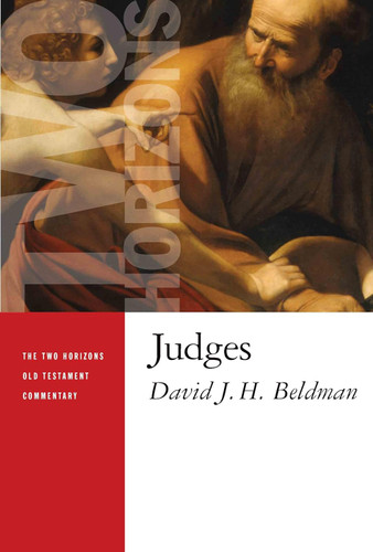 Judges (The Two Horizons Old Testament Commentary (THOTC)