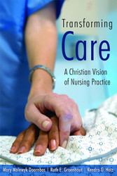 Transforming Care: A Christian Vision of Nursing Practice