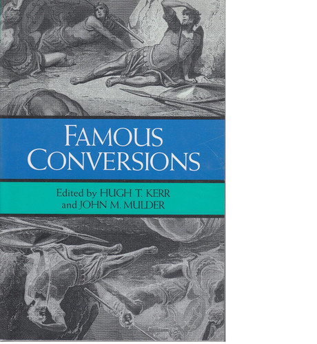Famous Conversions: The Christian Experience