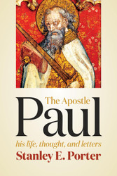 The Apostle Paul: His Life Thought and Letters