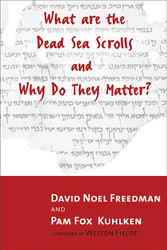What Are the Dead Sea Scrolls and Why Do They Matter?