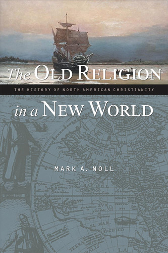 The Old Religion in a New World: The History of North American