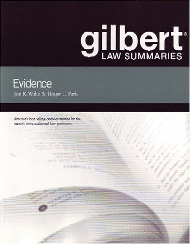 Gilbert Law Summaries On Evidence