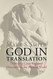 God in Translation: Deities in Cross-Cultural Discourse in the
