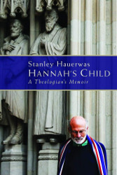 Hannah's Child: A Theologian's Memoir