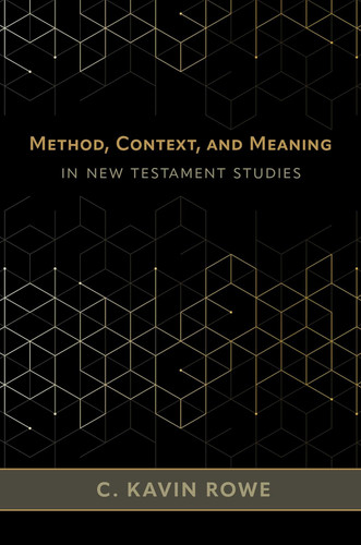 Method Context and Meaning in New Testament Studies