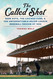 The Called Shot: Babe Ruth the Chicago Cubs and the Unforgettable