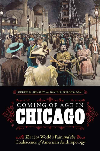 Coming of Age in Chicago: The 1893 World's Fair and the Coalescence