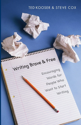 Writing Brave and Free: Encouraging Words for People Who Want to