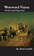Westward Vision: The Story of the Oregon Trail (Bison Book)