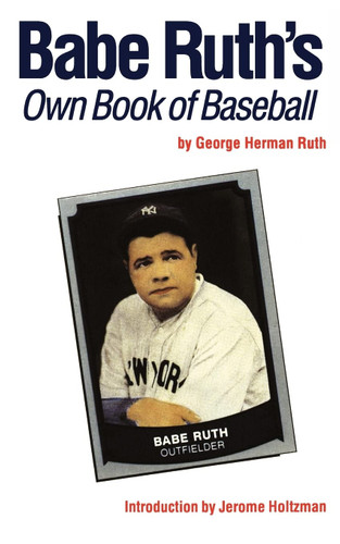 Babe Ruth's Own Book of Baseball