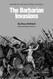 The Barbarian Invasions: History of the Art of War Volume II
