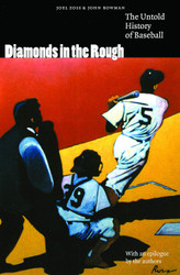 Diamonds in the Rough: The Untold History of Baseball