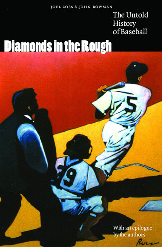 Diamonds in the Rough: The Untold History of Baseball