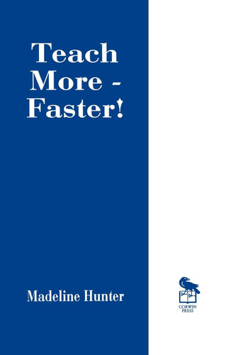 Teach More Faster! (Madeline Hunter Collection Series)