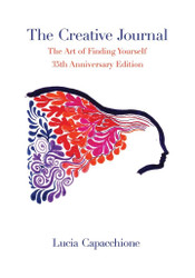 The Creative Journal: The Art of Finding Yourself: 35th Anniversary